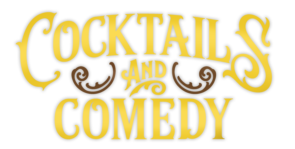 cocktails and comedy